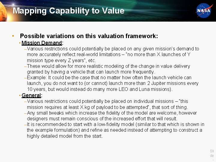 Mapping Capability to Value • Possible variations on this valuation framework: • Mission Demand: