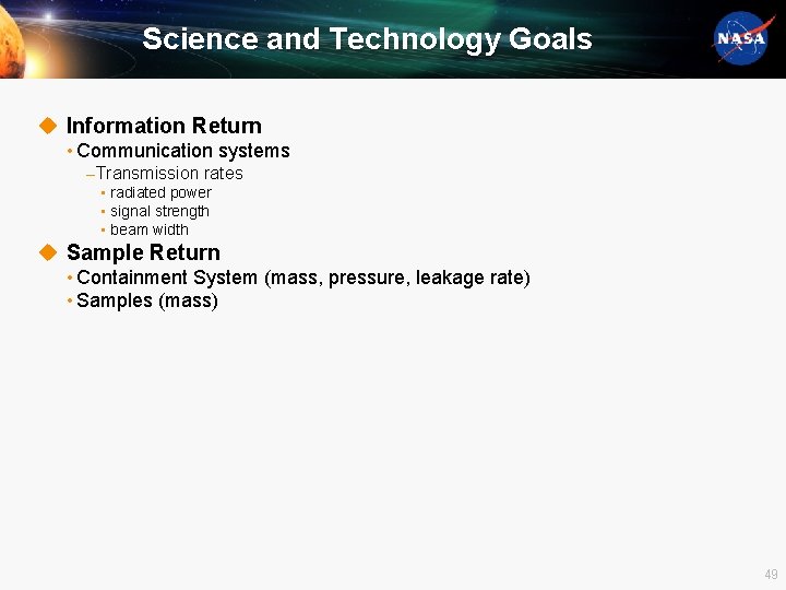Science and Technology Goals u Information Return • Communication systems ‒ Transmission rates •