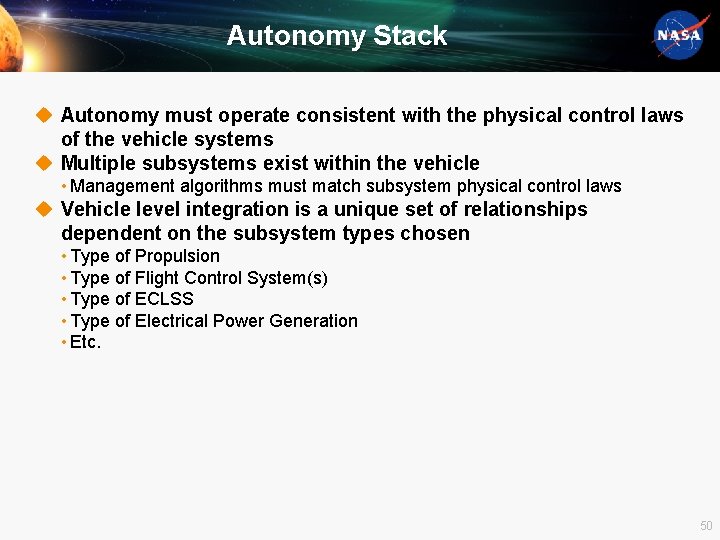 Autonomy Stack u Autonomy must operate consistent with the physical control laws of the