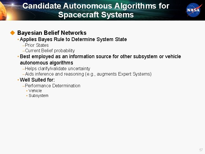 Candidate Autonomous Algorithms for Spacecraft Systems u Bayesian Belief Networks • Applies Bayes Rule