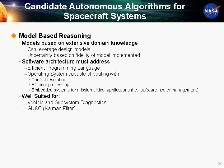 Candidate Autonomous Algorithms for Spacecraft Systems u Model Based Reasoning • Models based on