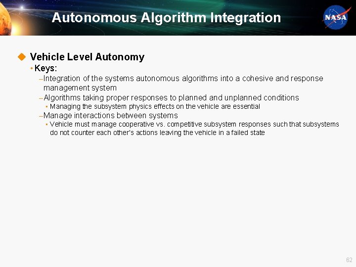 Autonomous Algorithm Integration u Vehicle Level Autonomy • Keys: ‒ Integration of the systems