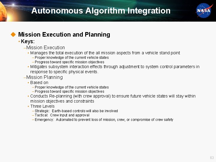 Autonomous Algorithm Integration u Mission Execution and Planning • Keys: ‒ Mission Execution •