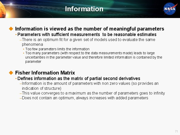 Information u Information is viewed as the number of meaningful parameters • Parameters with