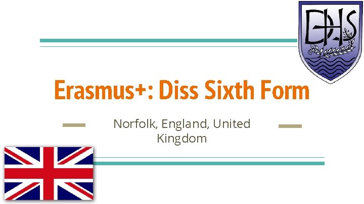 Erasmus+: Diss Sixth Form Norfolk, England, United Kingdom 