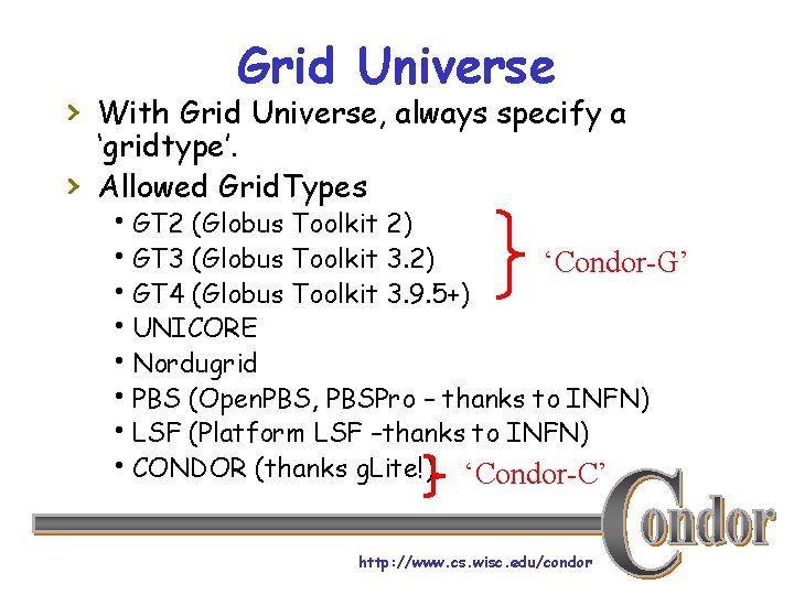 Grid Universe › With Grid Universe, always specify a › ‘gridtype’. Allowed Grid. Types