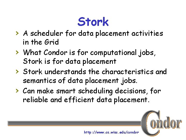 Stork › A scheduler for data placement activities › › › in the Grid