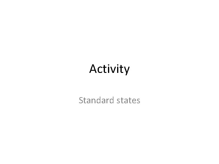 Activity Standard states 