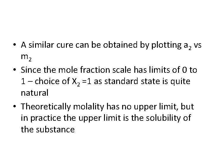  • A similar cure can be obtained by plotting a 2 vs m