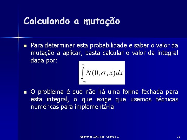 Calculando a mutação n Para determinar esta probabilidade e saber o valor da mutação
