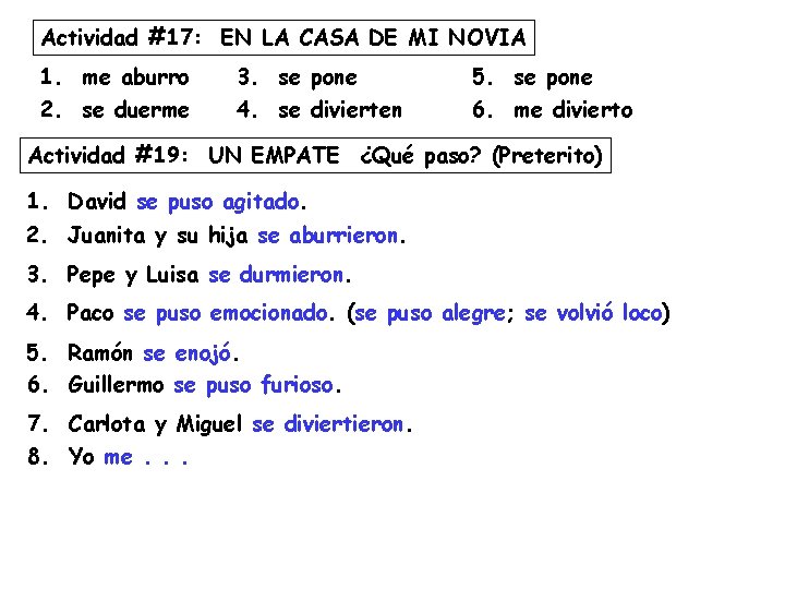 Actividad #17: EN LA CASA DE MI NOVIA 1. me aburro 2. se duerme Actividad #17: EN LA CASA DE MI NOVIA 1. me aburro 2. se duerme