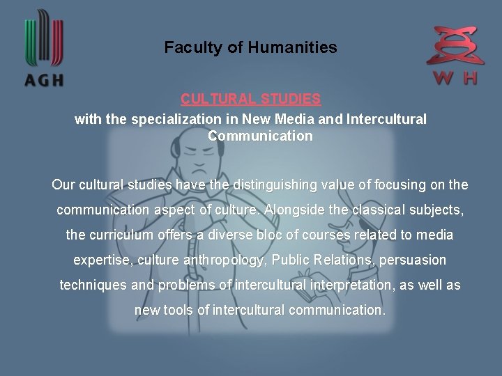 Faculty of Humanities CULTURAL STUDIES with the specialization in New Media and Intercultural Communication
