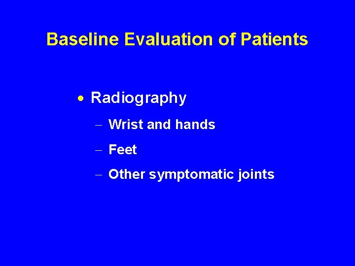 Baseline Evaluation of Patients · Radiography - Wrist and hands - Feet - Other