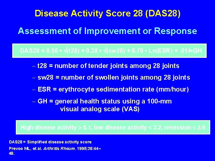 Disease Activity Score 28 (DAS 28) Assessment of Improvement or Response DAS 28 =