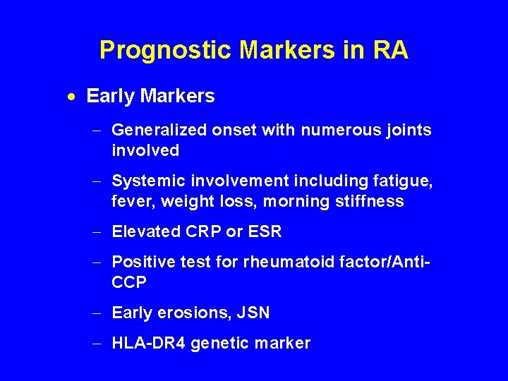 Prognostic Markers in RA · Early Markers - Generalized onset with numerous joints involved