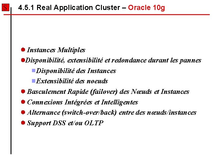 S 4. 5. 1 Real Application Cluster – Oracle 10 g Instances Multiples Disponibilité, S 4. 5. 1 Real Application Cluster – Oracle 10 g Instances Multiples Disponibilité,