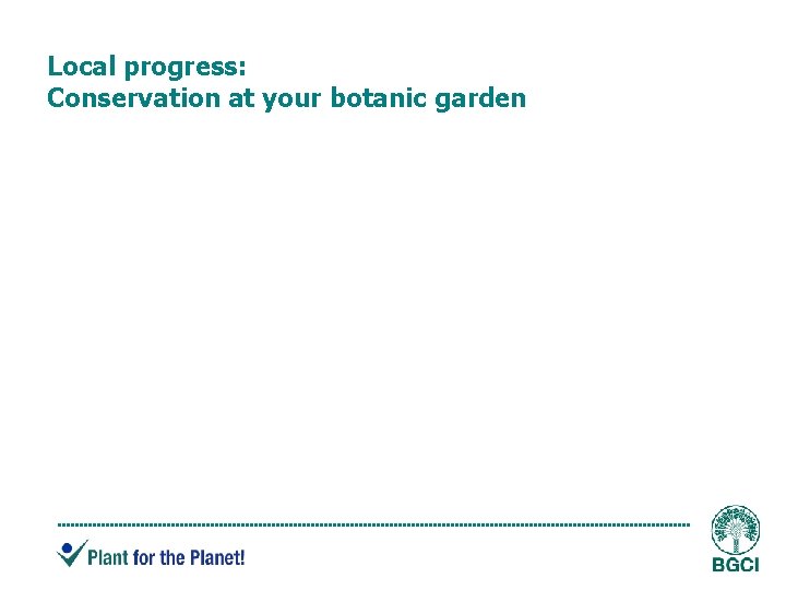 Local progress: Conservation at your botanic garden 