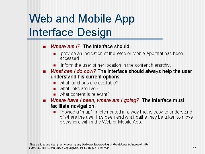 Web and Mobile App Interface Design n Where am I? The interface should n