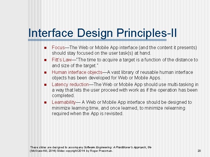 Interface Design Principles-II n n n Focus—The Web or Mobile App interface (and the