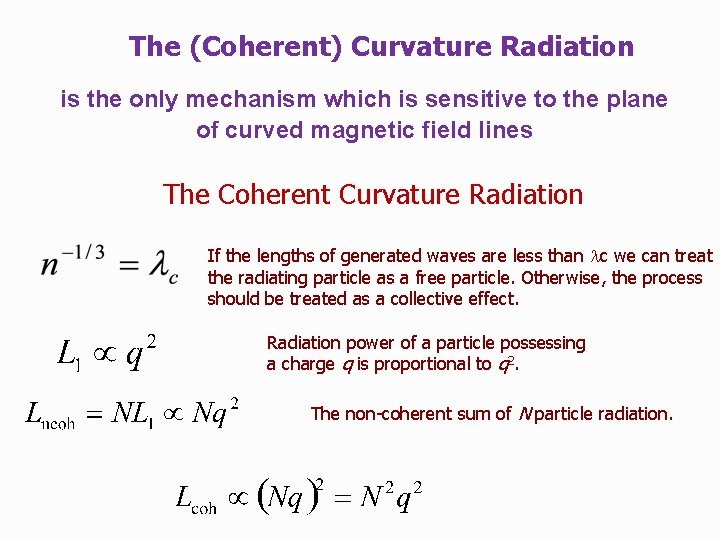 The (Coherent) Curvature Radiation is the only mechanism which is sensitive to the plane