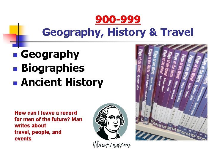 900 -999 Geography, History & Travel Geography n Biographies n Ancient History n How