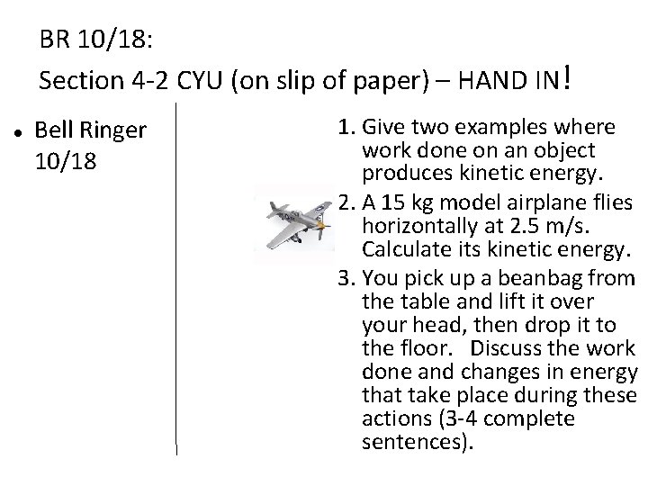 BR 10/18: Section 4 -2 CYU (on slip of paper) – HAND IN! Bell