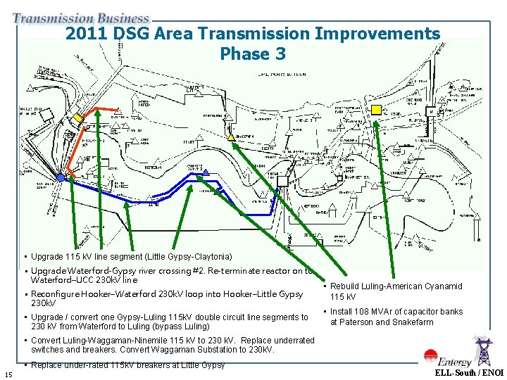 2011 DSG Area Transmission Improvements Phase 3 • Upgrade 115 k. V line segment