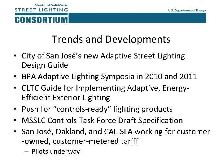 Trends and Developments • City of San José’s new Adaptive Street Lighting Design Guide