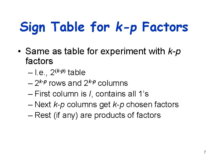 Sign Table for k-p Factors • Same as table for experiment with k-p factors