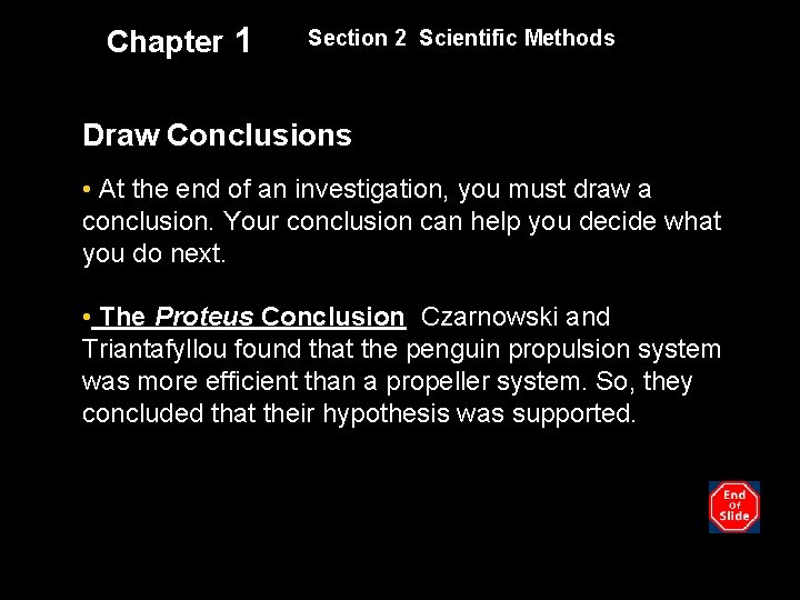 Chapter 1 Section 2 Scientific Methods Draw Conclusions • At the end of an