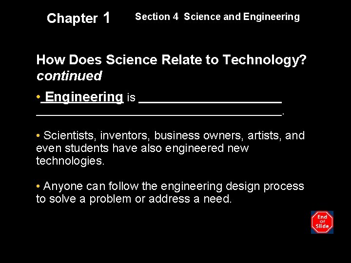 Chapter 1 Section 4 Science and Engineering How Does Science Relate to Technology? continued