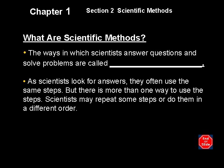 Chapter 1 Section 2 Scientific Methods What Are Scientific Methods? • The ways in