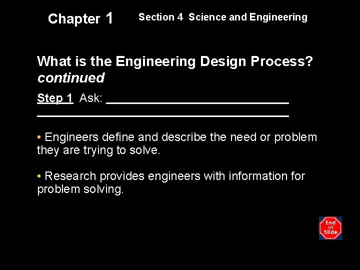 Chapter 1 Section 4 Science and Engineering What is the Engineering Design Process? continued