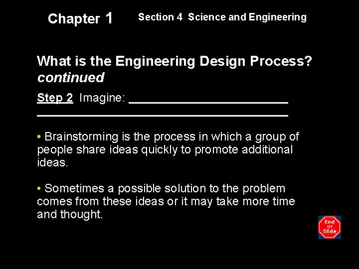 Chapter 1 Section 4 Science and Engineering What is the Engineering Design Process? continued