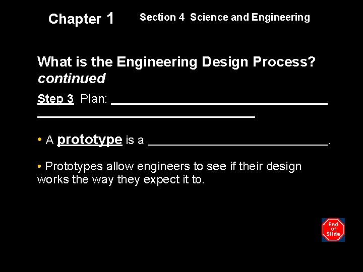 Chapter 1 Section 4 Science and Engineering What is the Engineering Design Process? continued