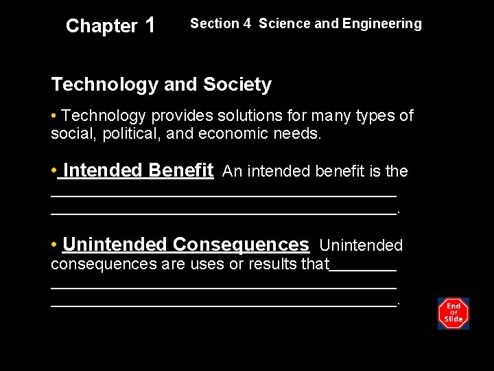 Chapter 1 Section 4 Science and Engineering Technology and Society • Technology provides solutions