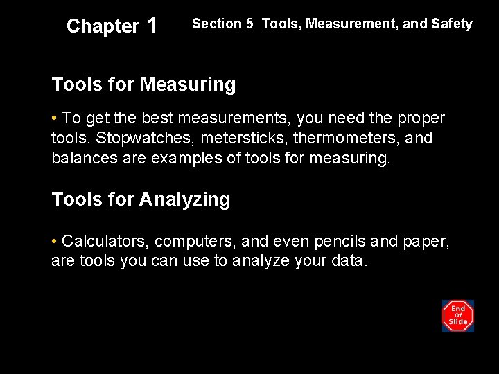 Chapter 1 Section 5 Tools, Measurement, and Safety Tools for Measuring • To get