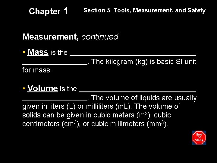 Chapter 1 Section 5 Tools, Measurement, and Safety Measurement, continued • Mass is the.