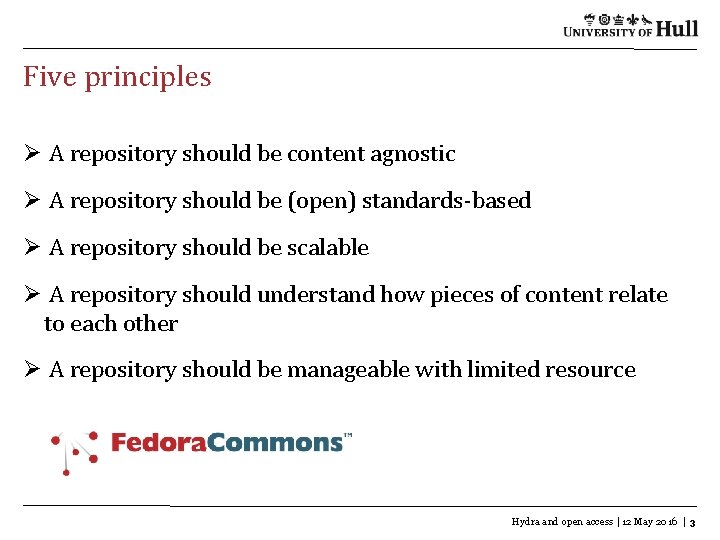 Five principles Ø A repository should be content agnostic Ø A repository should be