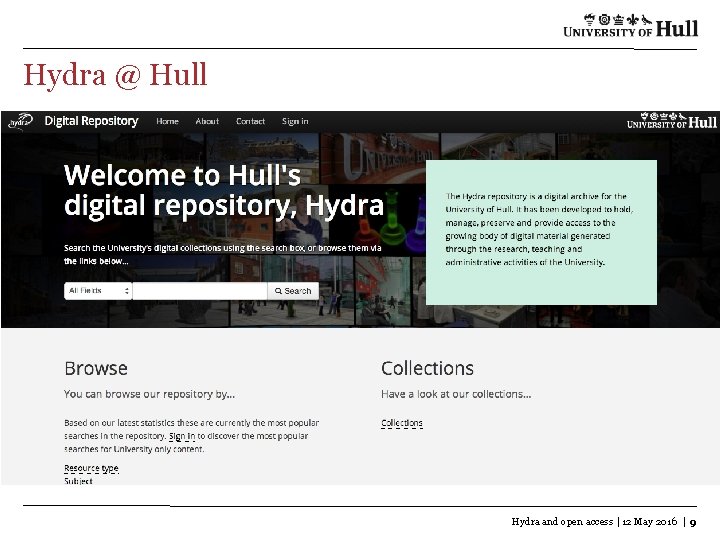 Hydra @ Hull Hydra and open access | 12 May 2016 | 9 