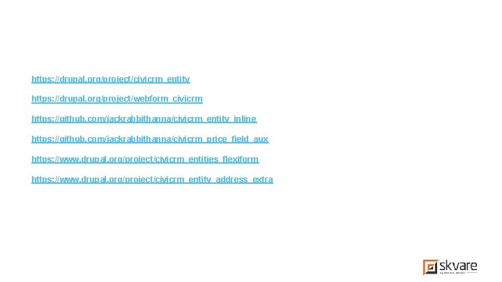 https: //drupal. org/project/civicrm_entity https: //drupal. org/project/webform_civicrm https: //github. com/jackrabbithanna/civicrm_entity_inline https: //github. com/jackrabbithanna/civicrm_price_field_aux https: //www. https: //drupal. org/project/civicrm_entity https: //drupal. org/project/webform_civicrm https: //github. com/jackrabbithanna/civicrm_entity_inline https: //github. com/jackrabbithanna/civicrm_price_field_aux https: //www.