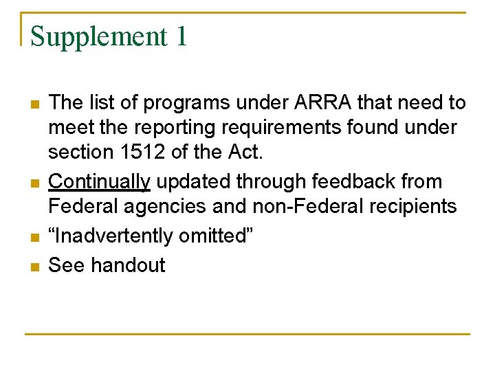 Supplement 1 n n The list of programs under ARRA that need to meet Supplement 1 n n The list of programs under ARRA that need to meet