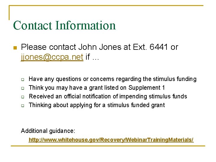 Contact Information n Please contact John Jones at Ext. 6441 or jjones@ccpa. net if Contact Information n Please contact John Jones at Ext. 6441 or jjones@ccpa. net if