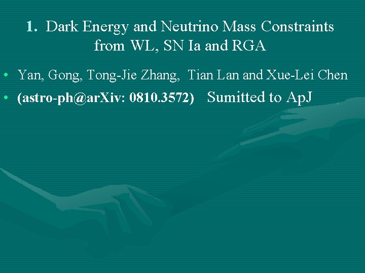 1. Dark Energy and Neutrino Mass Constraints from WL, SN Ia and RGA •