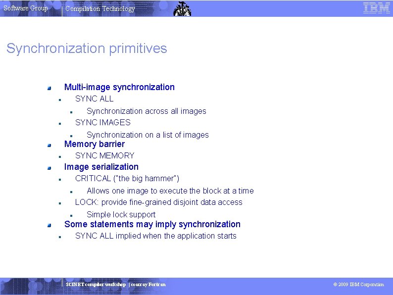 Software Group Compilation Technology Synchronization primitives Multi-image synchronization SYNC ALL Synchronization across all images