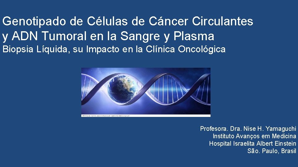 Genotipado de Células de Cáncer Circulantes y ADN Tumoral en la Sangre y Plasma