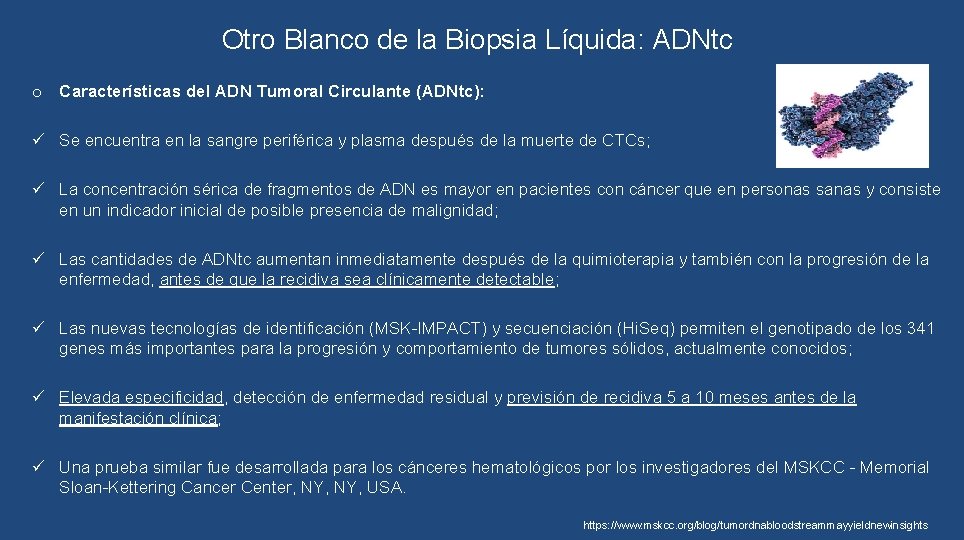 Otro Blanco de la Biopsia Líquida: ADNtc o Características del ADN Tumoral Circulante (ADNtc):