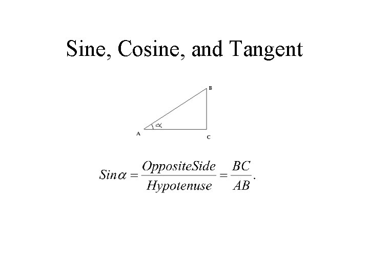 Sine, Cosine, and Tangent 