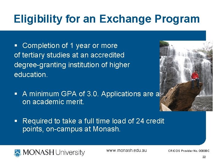 Eligibility for an Exchange Program § Completion of 1 year or more of tertiary