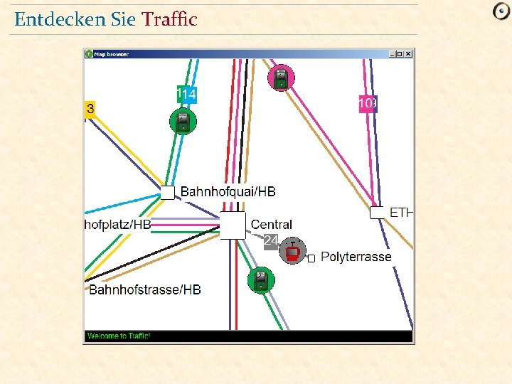 Entdecken Sie Traffic 